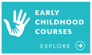 Early childhood courses