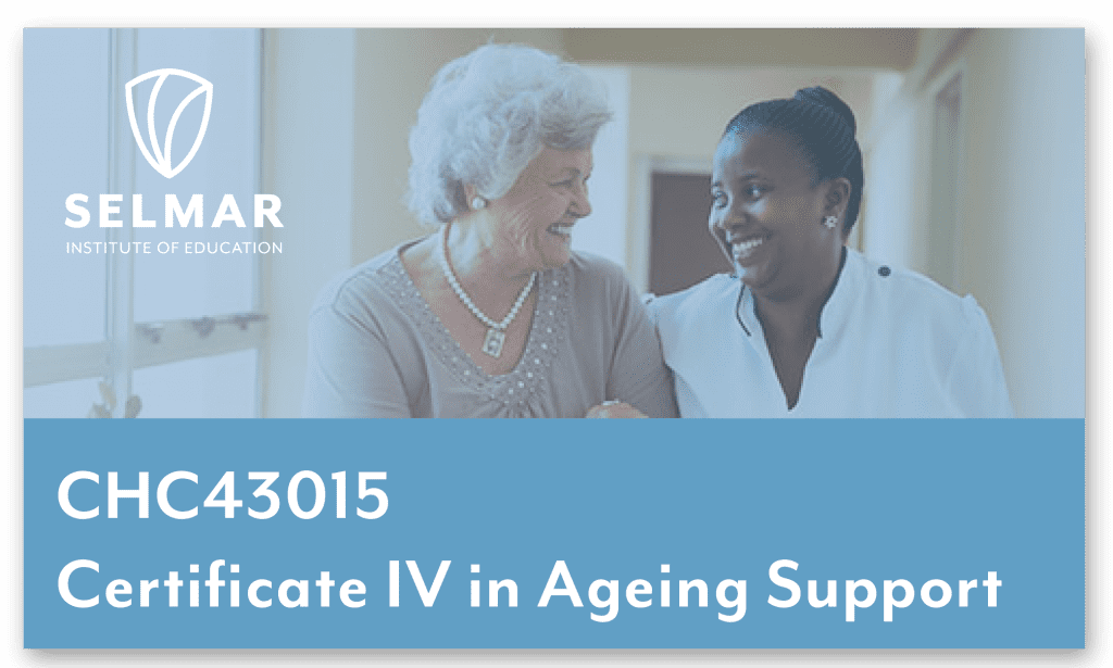 CHC43015 Certificate IV in Ageing Support