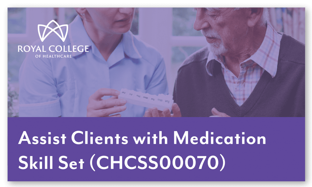 Assist Clients with Medication Skill Set