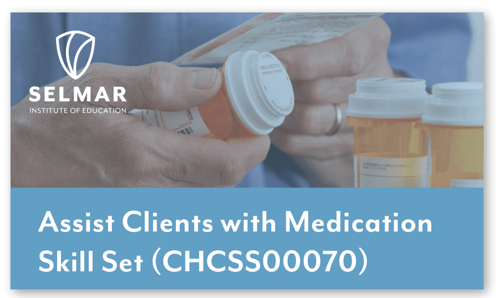 Assist Clients with Medication Skill Set