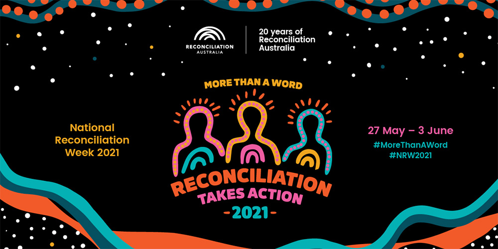Acknowledging National Reconciliation Week 2021